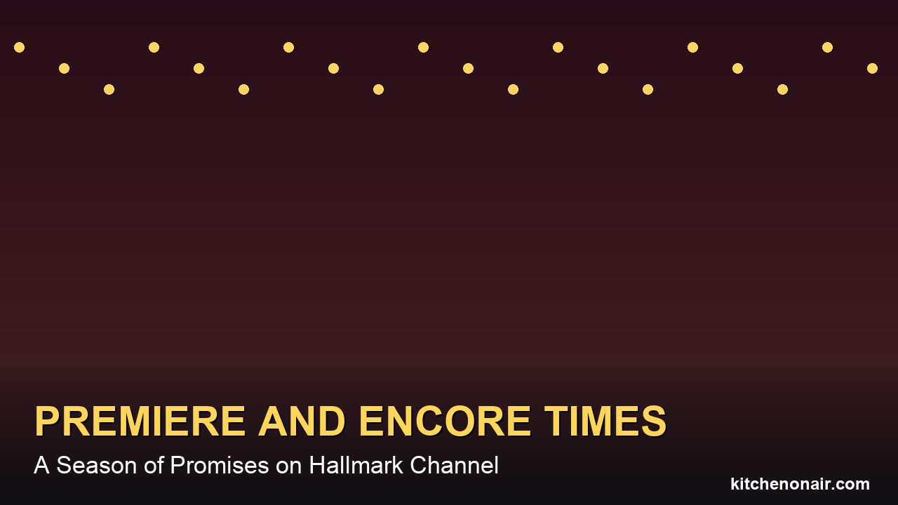 Premiere and encore times for A Season of Promises on Hallmark Channel