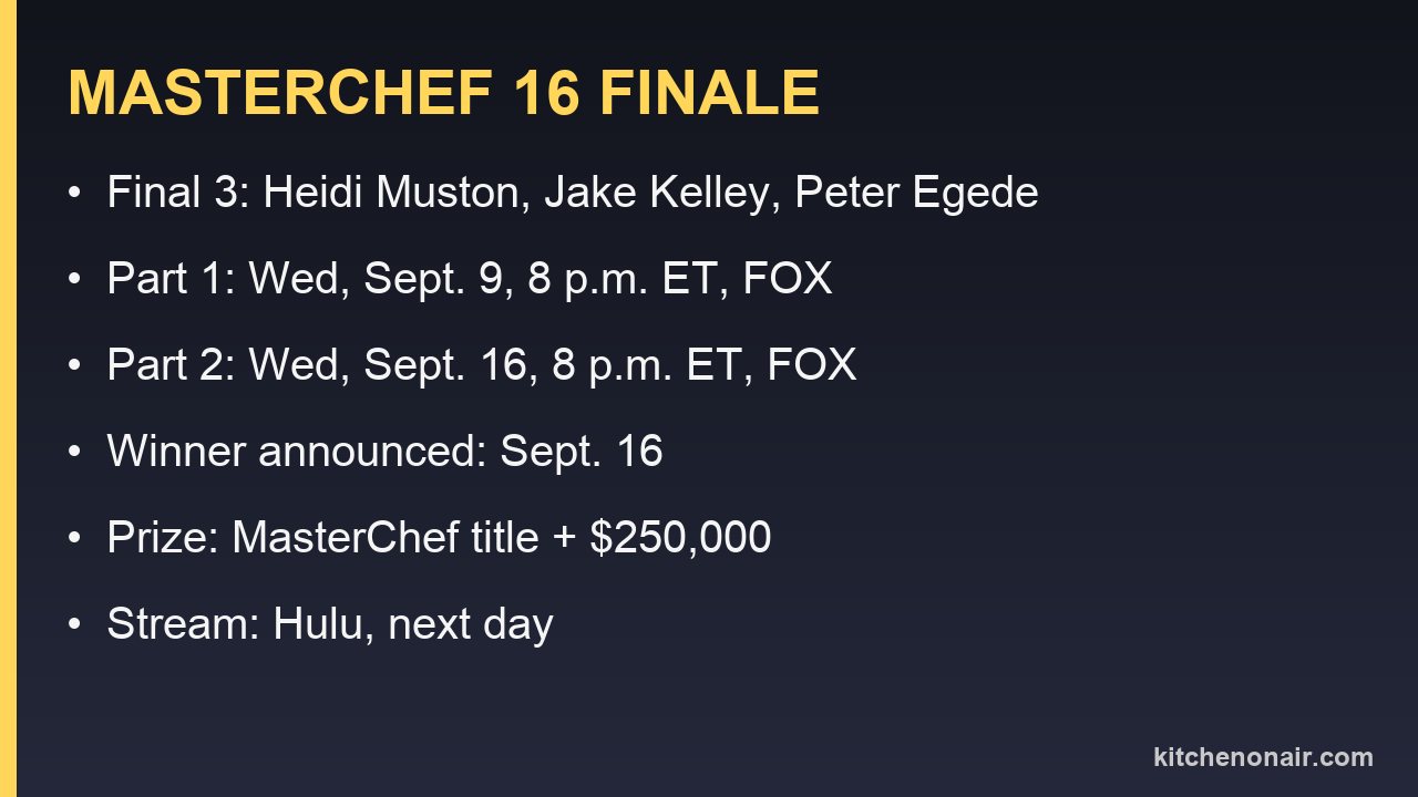 Card listing the MasterChef season 16 finale dates, the three finalists and the prize