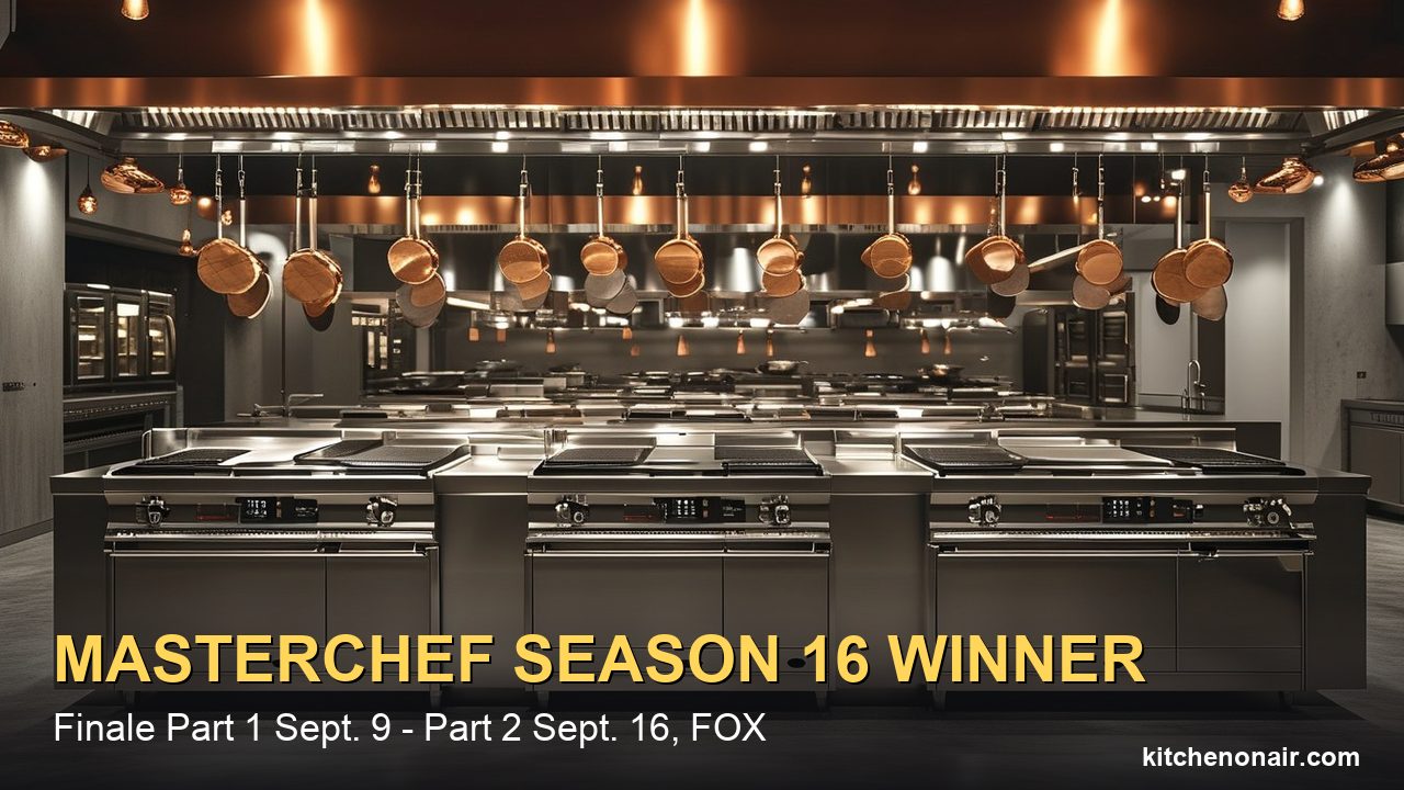Who Won MasterChef Season 16? Finale Dates, the Final 3 and Every Elimination